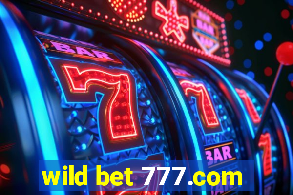 wild bet 777.com